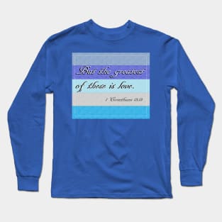 Faith Hope Love Long Sleeve T-Shirt